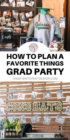 a baseball themed graduation party with the words how to plan a favorite things grad party