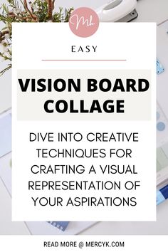 a white board with text that says vision board collage dive into creative techniques for crafting a visual representation of your