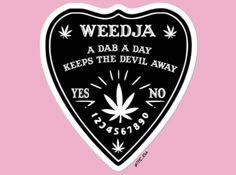 a black and white sticker with the words weedja on it in front of a pink background