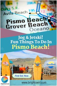 two yellow surfboards sitting on top of a wooden pier next to a map with the words jog & jetski fun things to do in pismo beach