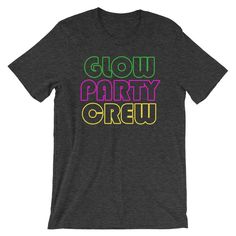 Glow Party Crew T-Shirt | glow party crew, glow party, glow in the dark, glow party shirt, birthday shirt, birthday party, neon party We print on everything! In our shop you will find our designs mostly on short sleeve shirts, but since we use Printful's printing services we can print any design on any type of shirt or item you can see here: https://www.printful.com/custom-products You are welcome to send us a message if you want a design printed on any of the items on the Printful website. Glow Birthday Party Neon, Party Neon, Glow Birthday, Glow Party, Neon Party, Short Sleeve Shirts, Custom Products, Birthday Shirt, Party Shirts