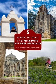 the top five things to see and do in san antonio, california with text overlay that reads 5 ways to visit the mission of san antonio