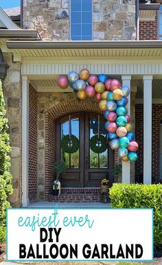 a balloon garland is hanging from the front door of a house with text overlay that reads, explore ever diy balloon garland