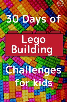 lego building challenge for kids with the title 30 days of lego building challenges for kids