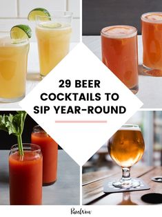 several different types of cocktails with the words 29 beer cocktails to sip year - round