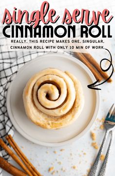 cinnamon roll on a plate with cinnamon sticks next to it and the title reads, single serve cinnamon roll