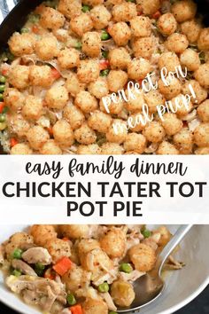 chicken tater tot pot pie in a skillet with the words easy family dinner written