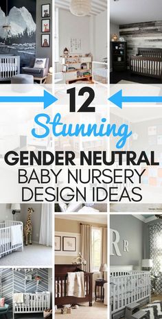 baby nursery decor with the words 12 stunning gender neutral baby nursery design ideas