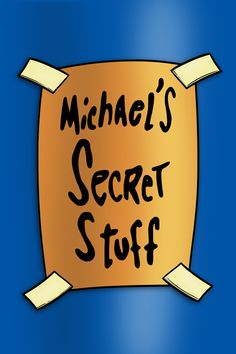 a sign that says michael's secret stuff