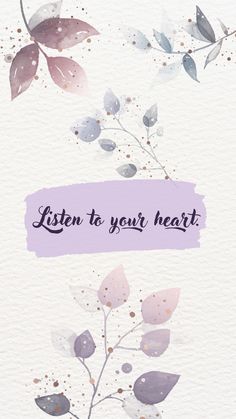 a card with watercolor leaves and the words listen to your heart written on it