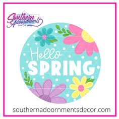 a round sticker that says hello spring with flowers on the front and bottom of it