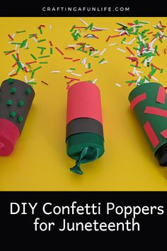 three different colored paper tubes with confetti on them and the words diy confetti poppers for juneteent