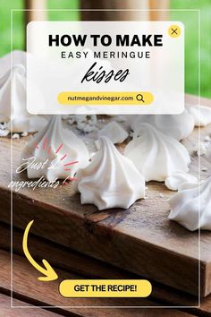 how to make easy meringue kisses on a cutting board with text overlay