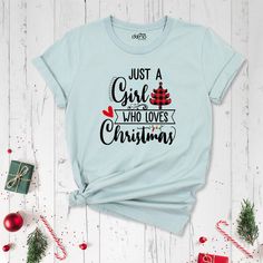 Girl Christmas Shirt, Who Love Christmas Shirt, Love Christmas Shirt, Winter Holiday Tee, Just a Girl Who Love Shirt, Just a Girl Shirt. Girl Christmas Shirt are Bella+Canvas branded. I'll ship it from a brand in the same size and quality if Bella+Canvas is out of stock. Please contact me in case of any problem or request. I'll send you a message to confirm the design if you buy a custom shirt. Please check your ETSY message box. Your satisfaction is important to us :) Please check the size char Cute Christmas T-shirt With Letter Print, Girls Christmas Shirts, My Mistake, Graphic Shirt Design, Girl Christmas, Love Christmas, Girl Shirt, Love Shirt, Star Shirt