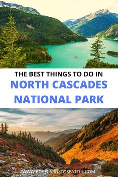 the best things to do in north cascades national park with text overlaying