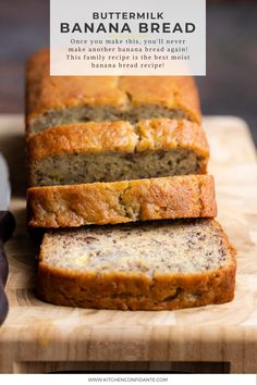 Buttermilk banana bread sliced on a wooden cutting board. Best Banana Loaf Recipe, Banana Bread Recipe Moist Buttermilk, Banana And Buttermilk Recipes, Buttermilk Loaf Bread, Oat Milk Banana Bread, Banana Bread Recipe Made With Buttermilk, Banana Bread With Crisco, Buttermilk Loaf Cake Recipes, Banana B