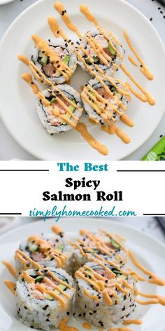 the best spicy salmon roll recipe is made with only three ingredients and it's ready to be eaten