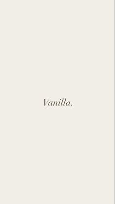 the word vanilla written in black ink on a white background