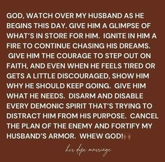 a poem written in brown with the words god, watch over my husband as he begins his