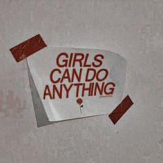 there is a sticker that says girls can do anything