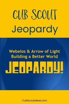 a blue and yellow poster with the words cub scout jeepardy on it