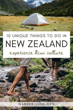 two people standing next to a tent in the mountains with text overlay reading 10 unique things to do in new zealand experience kiwi culture