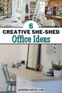 an office with stairs, desk and chair in the background text reads 6 creative she - shed office ideas