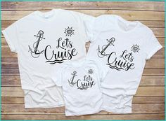 two t - shirts with the words let's cruise and an anchor