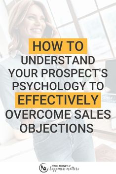 a woman talking on her cell phone with the words how to understand your prospect's psych