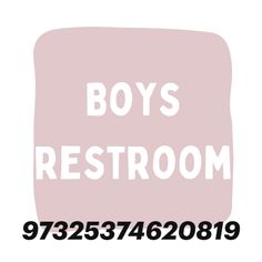 the words boys restroom are in white and pink