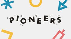 the word pioneers is surrounded by colorful arrows