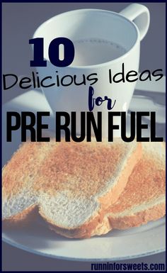 the words 10 delicious ideas for pre - run fuel on a plate with toasted bread