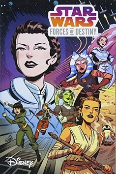 the cover to star wars forces of destiny, with characters from different eras