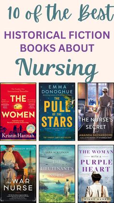 the best historical fiction books about nursing are featured in this postcard with text that reads 10 of the best historical fiction books about nursing