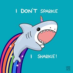 a shark with a unicorn horn on it's head and the words i don't sparkle