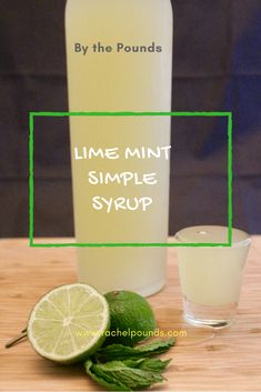 lime mint simple syrup recipe on a cutting board next to a glass and sliced limes