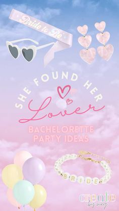 the back cover of she found her lover bachelor party ideas, including balloons and heart - shaped necklaces