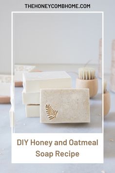 homemade soaps with the words diy honey and oatmeal soap recipe