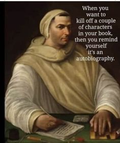 an image of a man with a book in his hand and the caption reads, when you want to kill off a couple of characters in your book, then you remind it'll