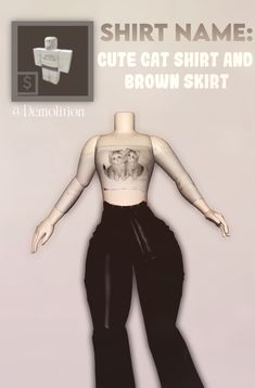 an image of a woman's top and pants with the words, shirt name cute cat shirt and brown skirt