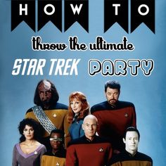 the cast of star trek party is featured in this promotional poster for how to throw the ultimate movie party