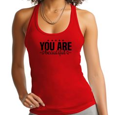 Womens Fitness Tank Top Graphic T-shirt You Are Beautiful - Womens | Tank Tops Red Cotton Gym Top, Red Cotton Workout Top, Red Cotton Tops For Gym, Red Cotton Tops For The Gym, Red Graphic Print T-shirt For Workout, Tank Top Graphic, Zip Hoodies Womens, Fitness Tank Top, Womens Fitness