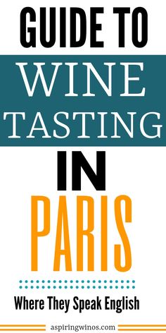 a guide to wine tasting in paris where they speak english