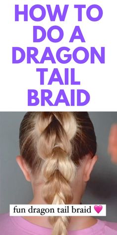 HOW TO DO A DRAGON BRAID TUTORIAL - HERE IS A FUN DRAGON TAIL BRAID HAIRSTYLE. Simple Braid Hairstyle, Dragon Braid, Hairstyle For School, Braided Hairstyles For School, Dutch Braid Tutorial, Simple Braid, Knot Ponytail, Tail Hairstyle, Tail Braids