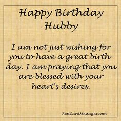 happy birthday hubby i am not just wishing for you to have a great birth day