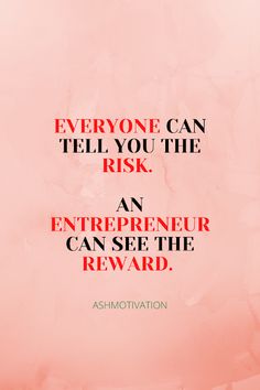 a pink background with the words, everyone can tell you the risk an enterprise can see the reward