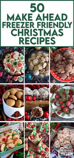 a collage of christmas desserts with the words 50 make - ahead freezer friendly christmas