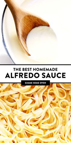 the best homemade alfredo sauce is in a white bowl with a wooden spoon