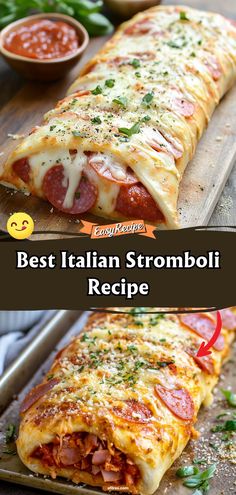 the best italian stromboli recipe is made with fresh ingredients and ready to be eaten