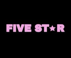 the five star logo is shown in pink on a black background, and it says five star